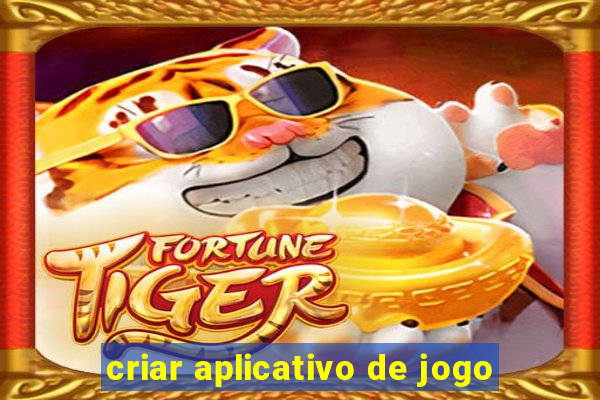 criar aplicativo de jogo